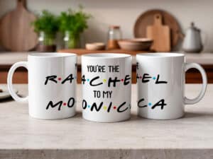 Чаша "You're the Rachel to my Monica"